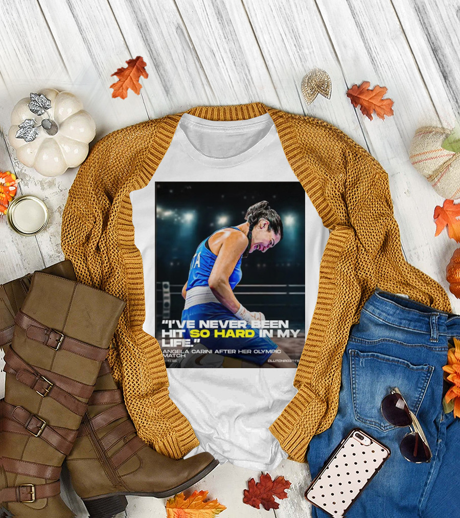 I’ve Never Been Hit So Hard In My Life Angela Carini Olympic Match Clutchpoints T-Shirt