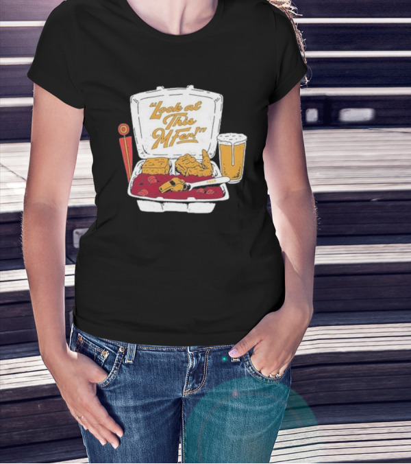 Look At This Mfer Rb&R Tray Beer And Food T-Shirt