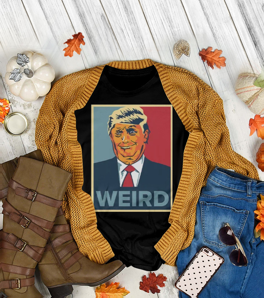 Trump Weird T-Shirt