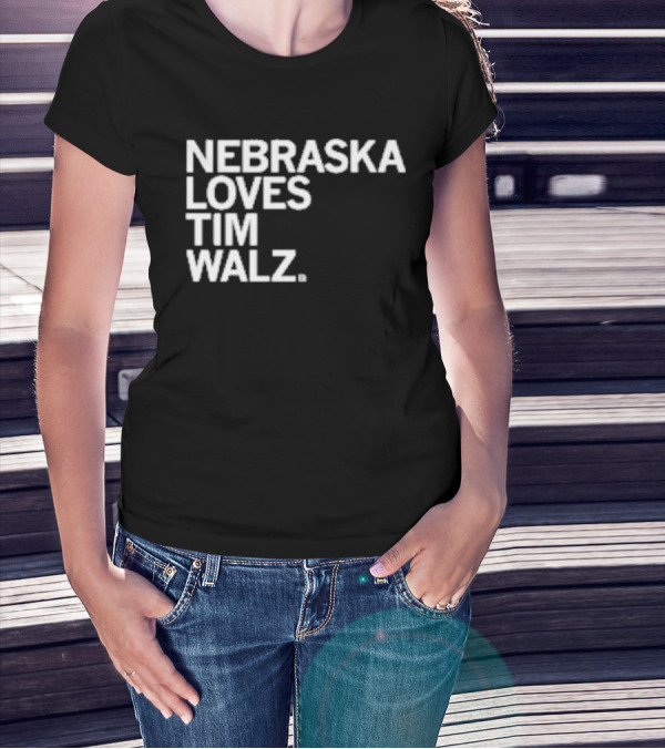 NEBRASKA LOVES TIM WALZ T-Shirt