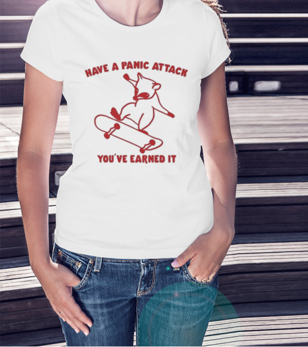 Gotfunny Have A Panic Attack You've Earned It Skateboarding Bear T-Shirt