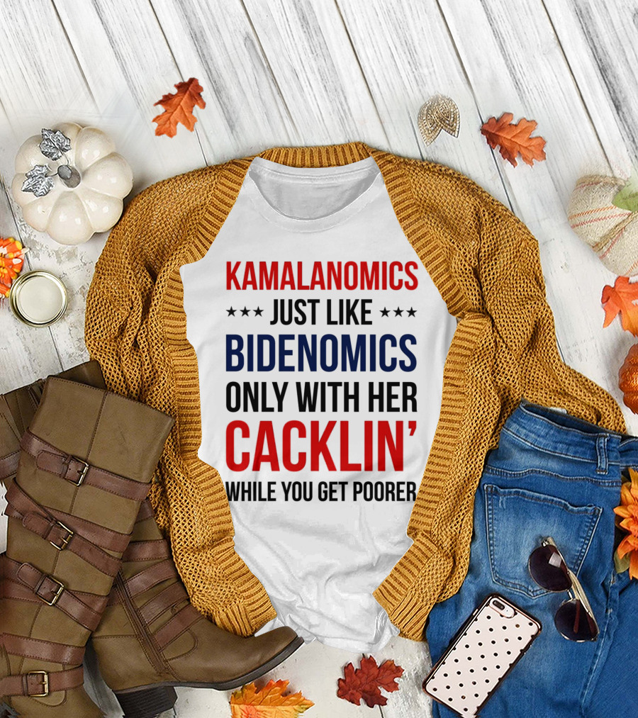 KAMALANOMICS Just Like BIDENOMICS Only With Her CACKLIN' While You Get Poorer T-Shirt