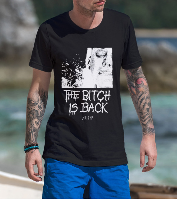 The Bitch Is Back Alien Movie T-Shirt