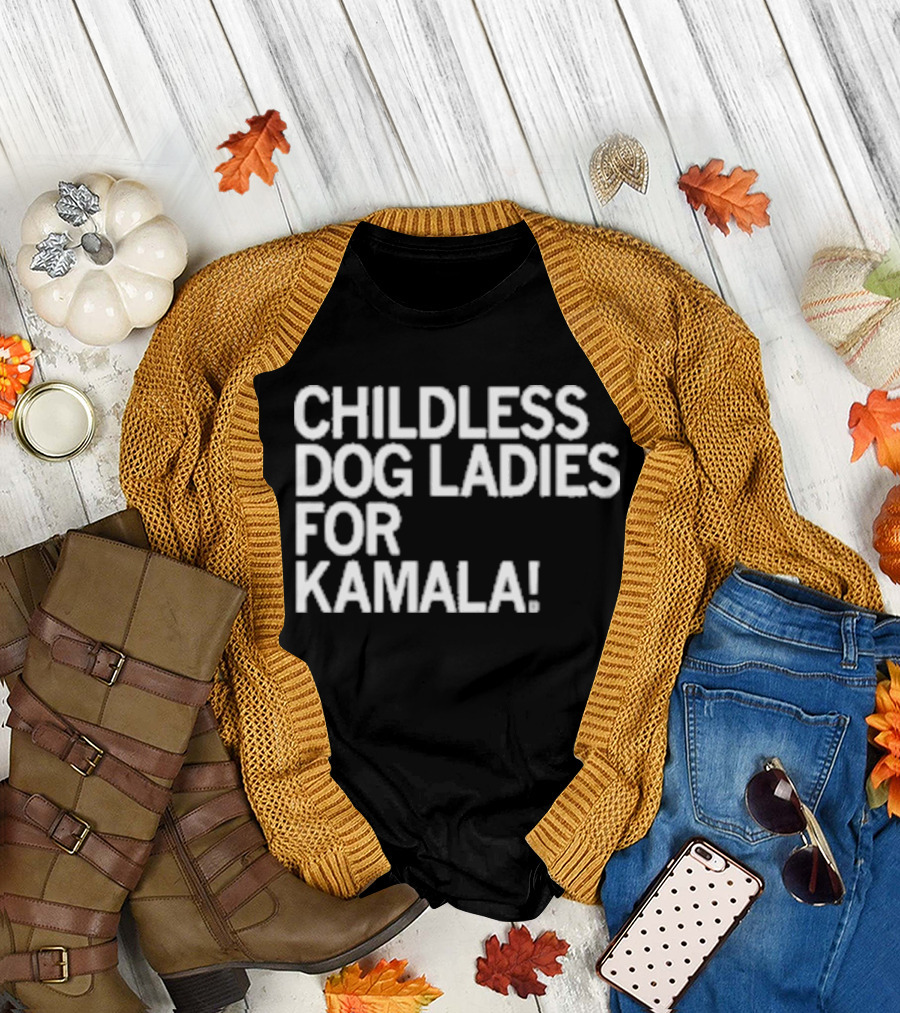 Childless Dog Ladies for Kamala Harris Supporters T-Shirt