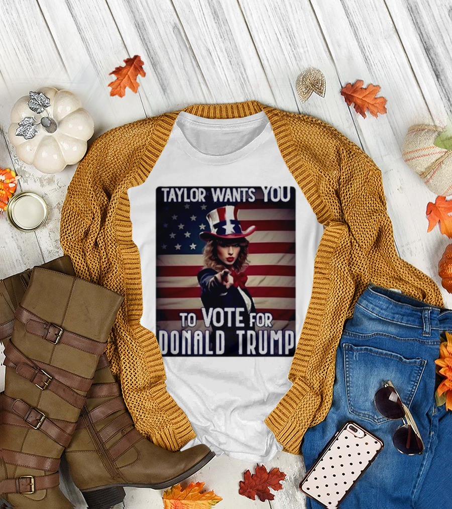 Taylor Wants You to Vote for Donald Trump Uncle Sam T-Shirt