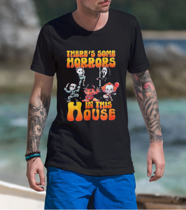 There’s Some Horrors In This House With Iconic Horror Characters T-Shirt