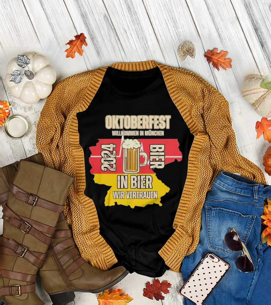 Oktoberfest Willkommen in München 2024 Bier In Bier Wir Vertrauen T-Shirt