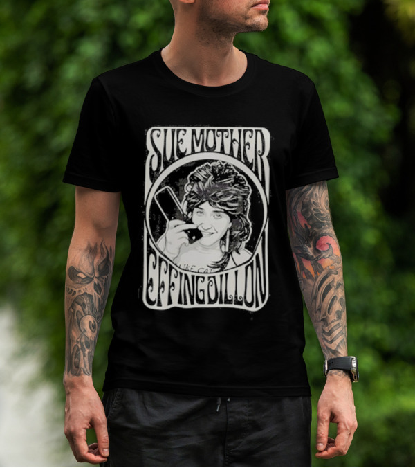Sue Mother Effing Dillon Retro Style Graphic With Illustrated Character T-Shirt