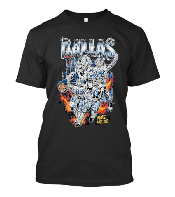 Dallas Football Team Here We Go T-Shirt