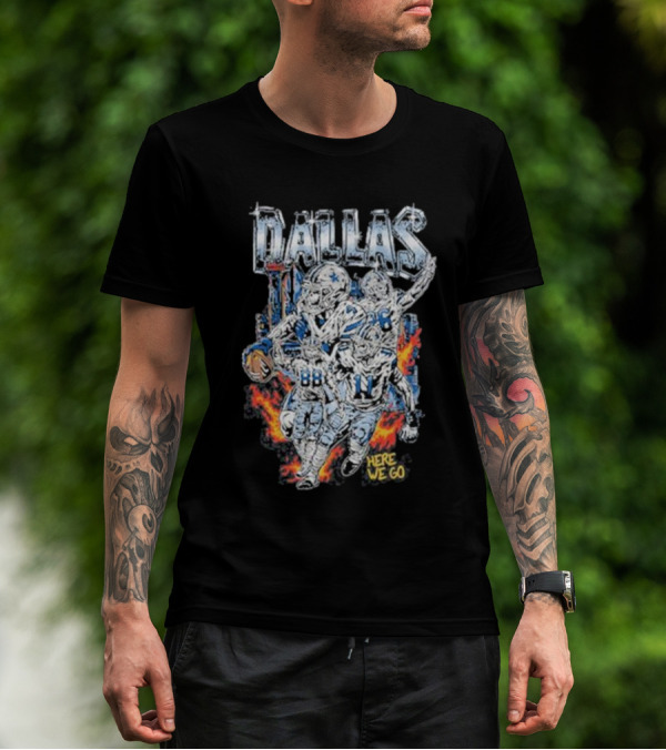 Dallas Football Team Here We Go T-Shirt