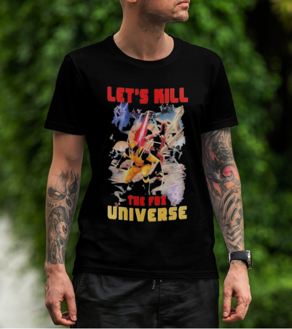 Let's Kill The Fox Universe Deadpool And Wolverine Action Scene T-Shirt