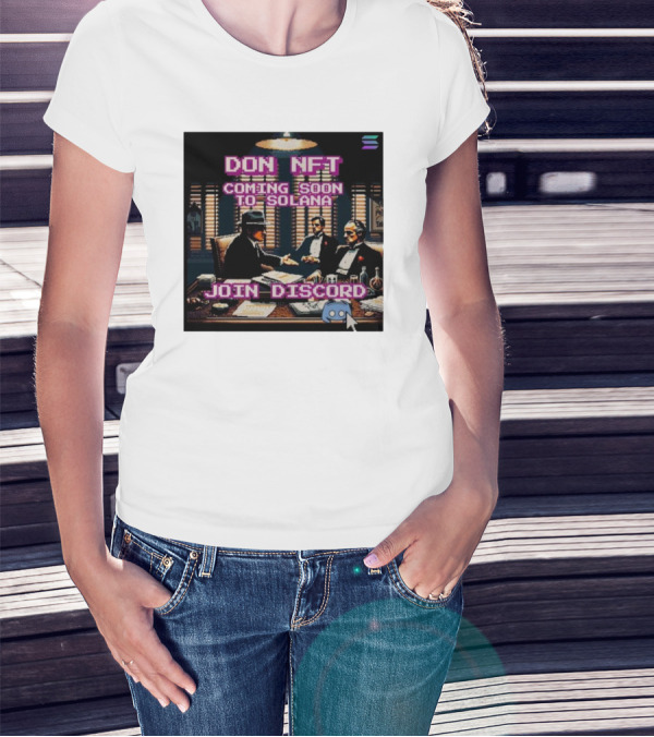 Don NFT Coming Soon To Solana Join Discord Pixel Art Gentlemen Meeting T-Shirt