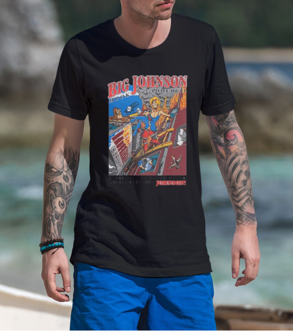 Big Johnson Hook And Ladder Co No Jam Too Tight For A Fully Extended Johnson T-Shirt