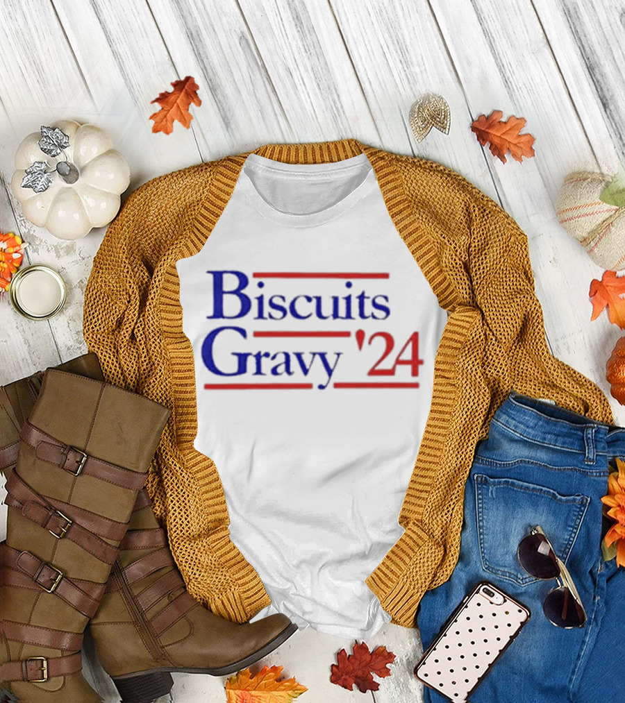 Biscuits and Gravy '24 Election Style Campaign T-Shirt