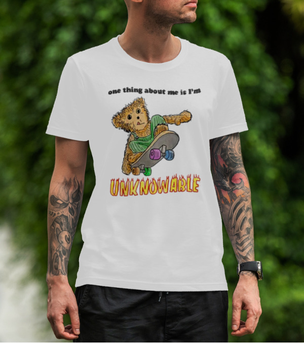 One Thing About Me Is I’m Unknowable Skateboarding Bear T-Shirt