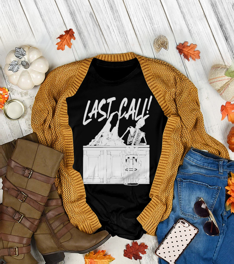 LAST CALL SKELETON SITTING AT BAR T-Shirt