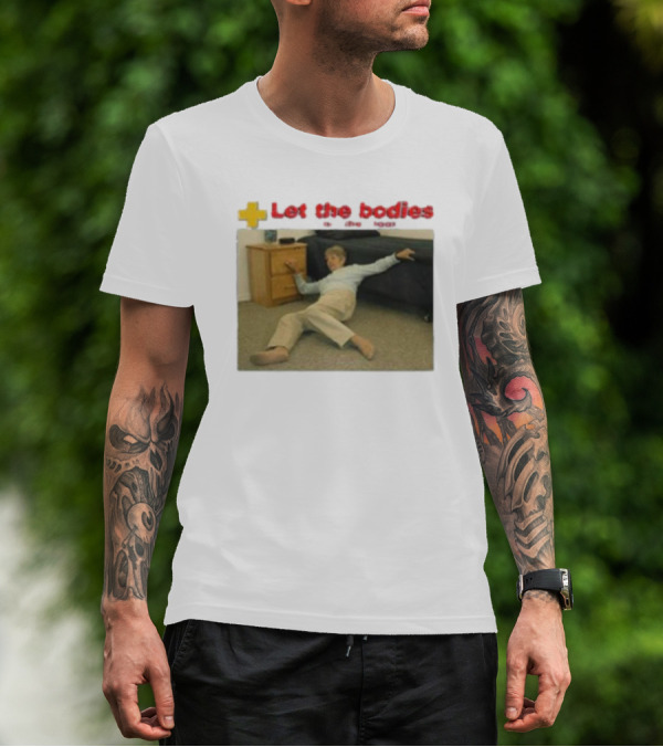 Let The Bodies Fall Help Alert T-Shirt