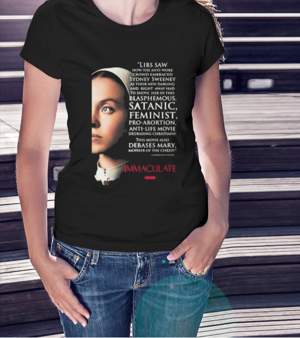 Libs Saw How The Anti-Woke Crowd Embraced Sydney Sweeney Right Away Blasphemous Satanic Feminist Anti-Life Movie Immaculate Neon T-Shirt