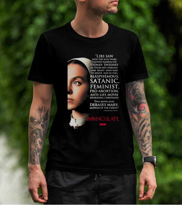 Libs Saw How The Anti-Woke Crowd Embraced Sydney Sweeney Right Away Blasphemous Satanic Feminist Anti-Life Movie Immaculate Neon T-Shirt