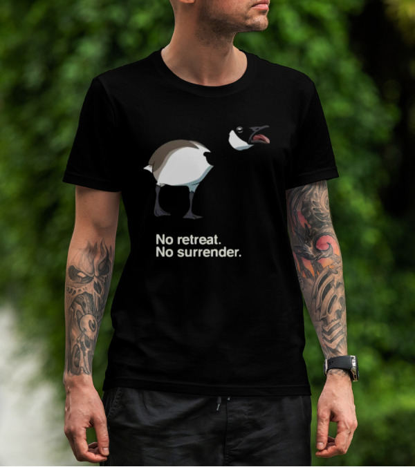 No Retreat No Surrender Goose T-Shirt