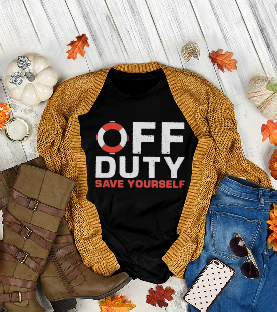 Off Duty Save Yourself Lifeguard Floating Ring Humor T-Shirt