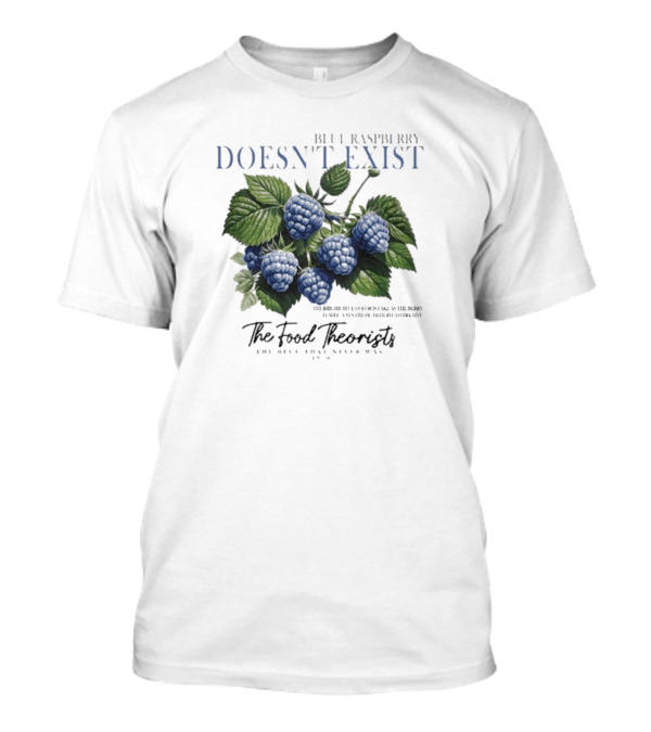 Lumen Legacy Blue Raspberry Doesn’t Exist The Food Theorists T-Shirt