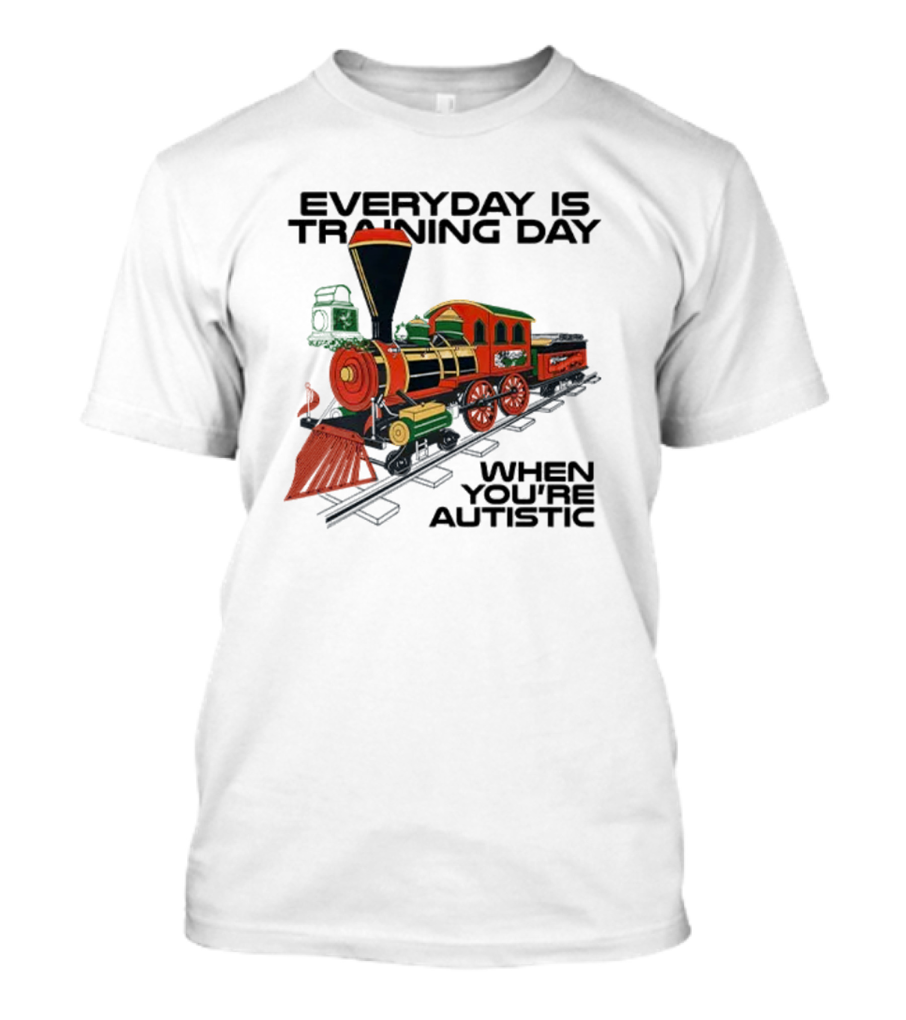 Everyday Is Training Day When You’re Autistic Colorful Train T-Shirt