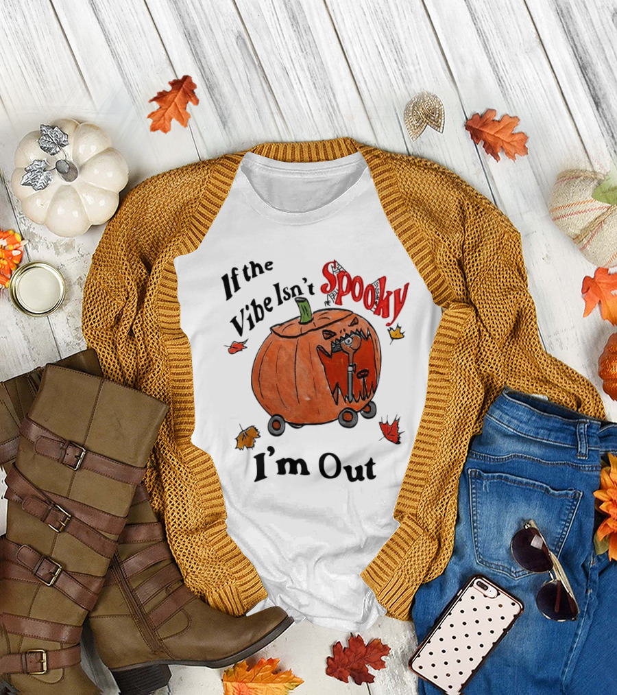 If The Vibe Isn’t Spooky I’m Out Halloween Pumpkin Face T-Shirt