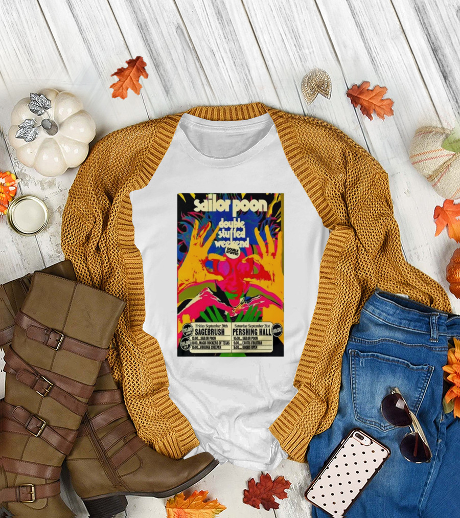 Sailor Poon Double Stuffed Weekend Sagebrush Pershing Hall Sep 20 21 Texas Tour T-Shirt