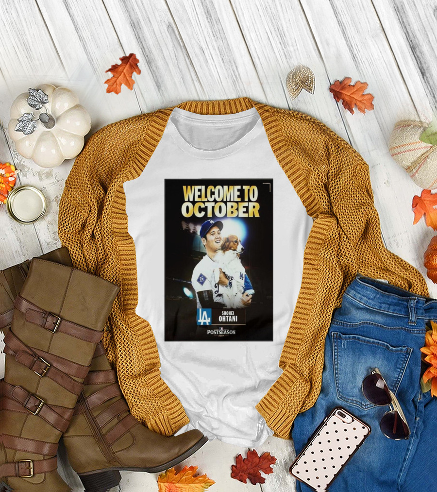 Welcome to October Shohei Ohtani Los Angeles Dodgers MLB Postseason T-Shirt