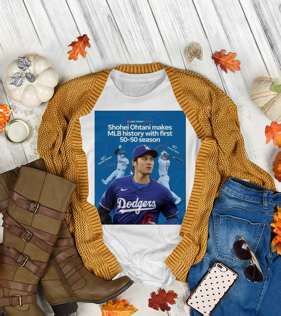 Shohei Ohtani Makes MLB History With First 50-50 Season Dodgers 50 Home Runs 50 Stolen Bases T-Shirt