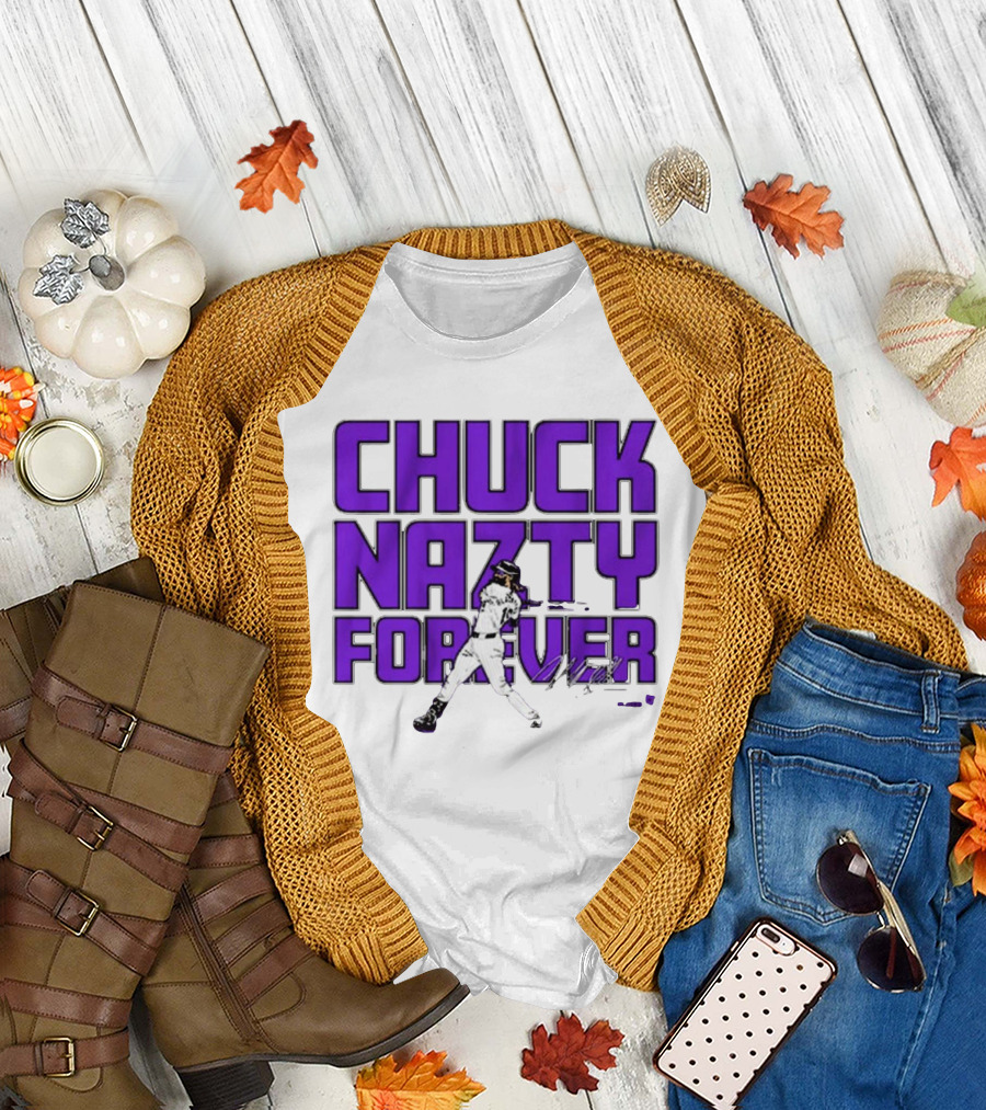 Chuck Nazty Forever Signature Charlie Blackmon Colorado Rockies T-Shirt