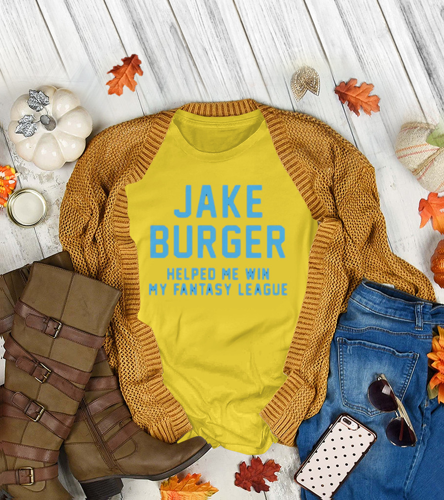 Jake Burger Helped Me Win My Fantasy League Sports Success T-Shirt
