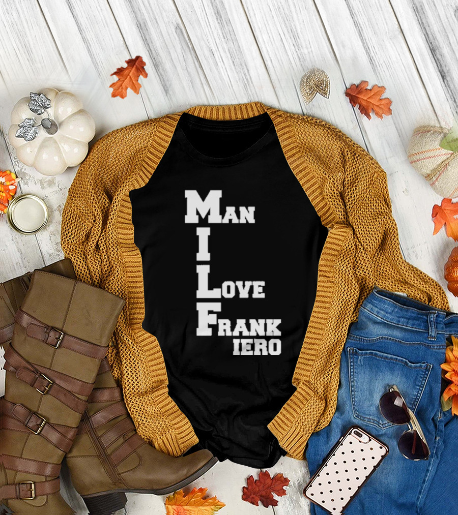 MILF Man I Love Frank Iero Text Style Vertical Alignment T-Shirt