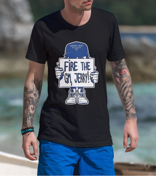 Tiffany Gomas Fire The GM Jerry Landry Shift T-Shirt