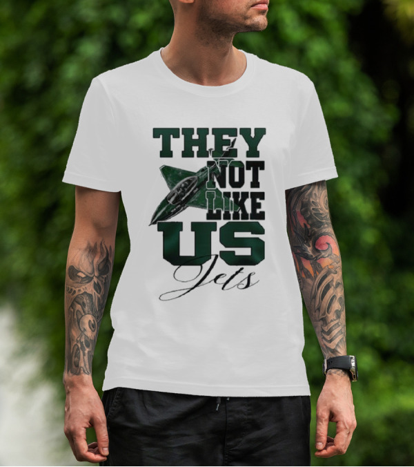 They Not Like Us Jets Football Team Insight Sports Fan Recognition T-Shirt