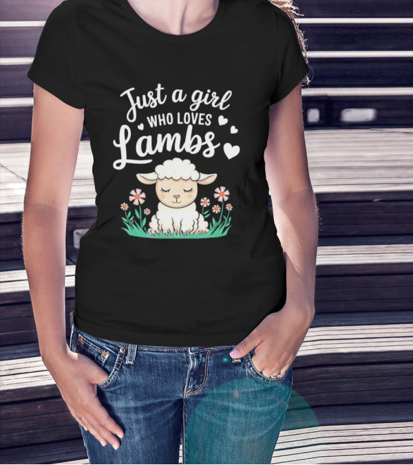 Just A Girl Who Loves Lambs Cute Animals Lover With Hearts And Flowers T-Shirt