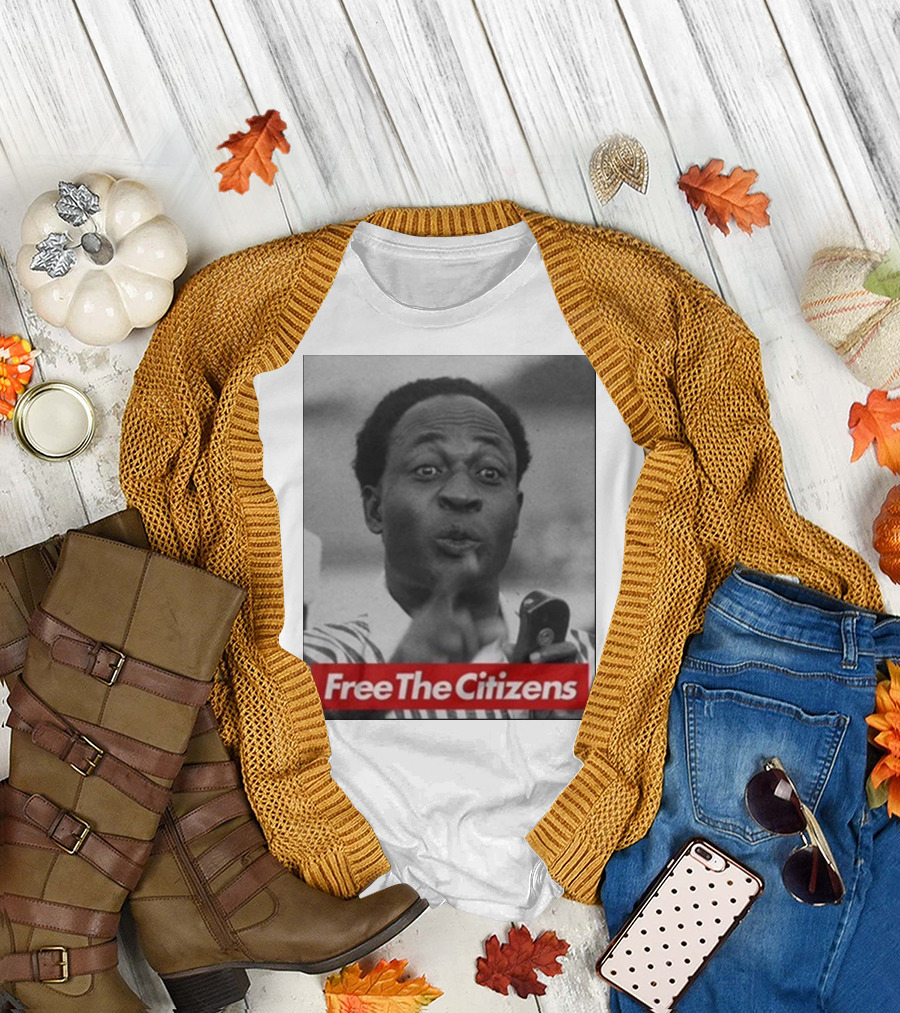 Kwame Nkrumah Free The Citizens Iconic Speech T-Shirt