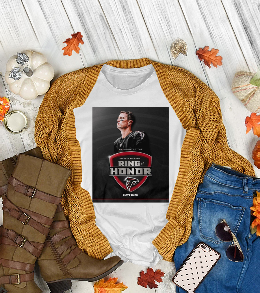Welcome to the Atlanta Falcons Ring of Honor Matt Ryan NFL T-Shirt
