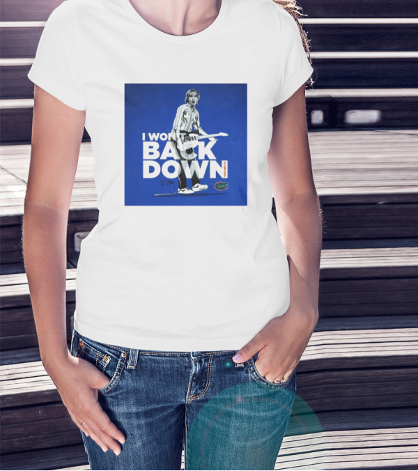 I Won’t Back Down Tom Petty Florida Gators T-Petty Signature T-Shirt