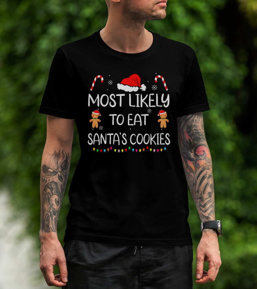 Most Likely To Eat Santa's Cookies Christmas Family Matching Gingerbread Candy Cane Santa Hat T-Shirt