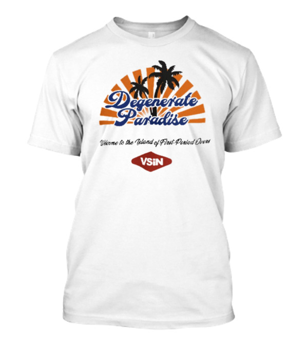 Degenerates Paradise Welcome To The Island Of First Period Overs VSiN T-Shirt