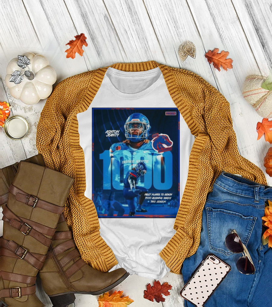 Ashton Jeanty 1000 Yards Boise State Broncos Rushing Milestone This Season T-Shirt