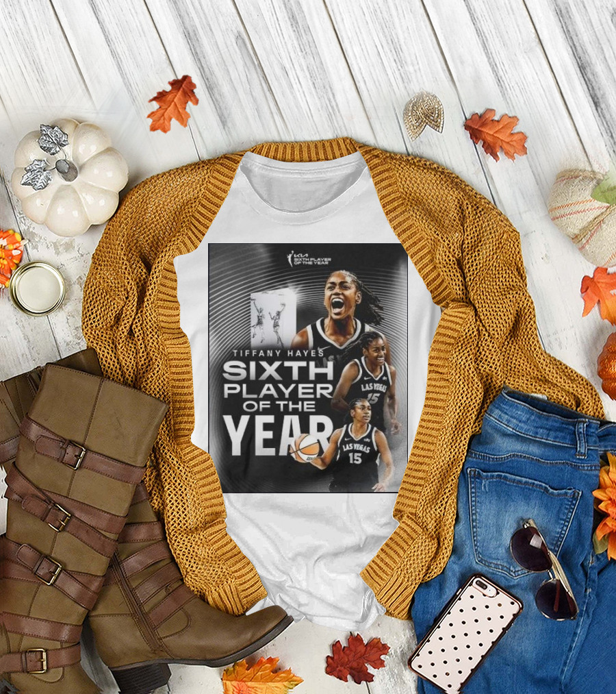 Tiffany Hayes Las Vegas Aces KIA WNBA Sixth Player Of The Year T-Shirt