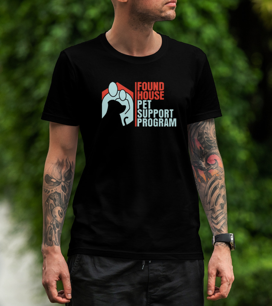 Found House Pet Support Program Helping Animals And Families Together T-Shirt