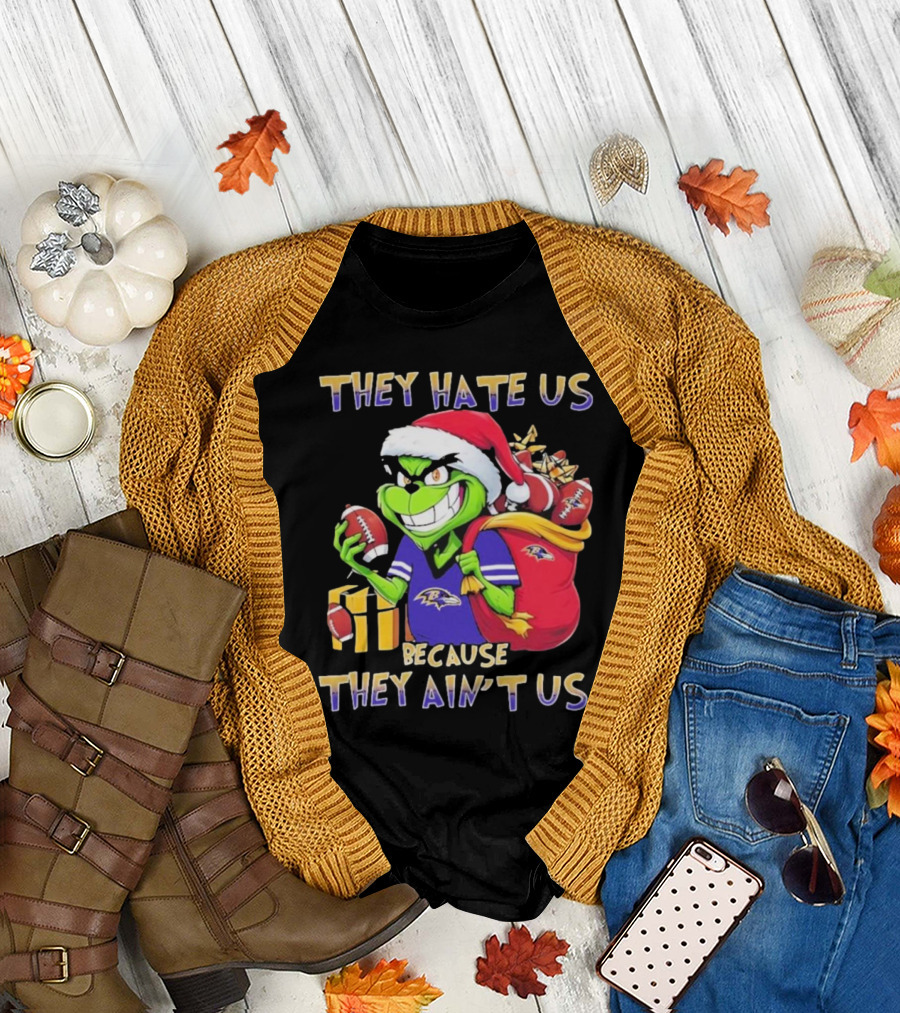 Baltimore Ravens Grinch Christmas They Hate Us Because They Ain't Us T-Shirt