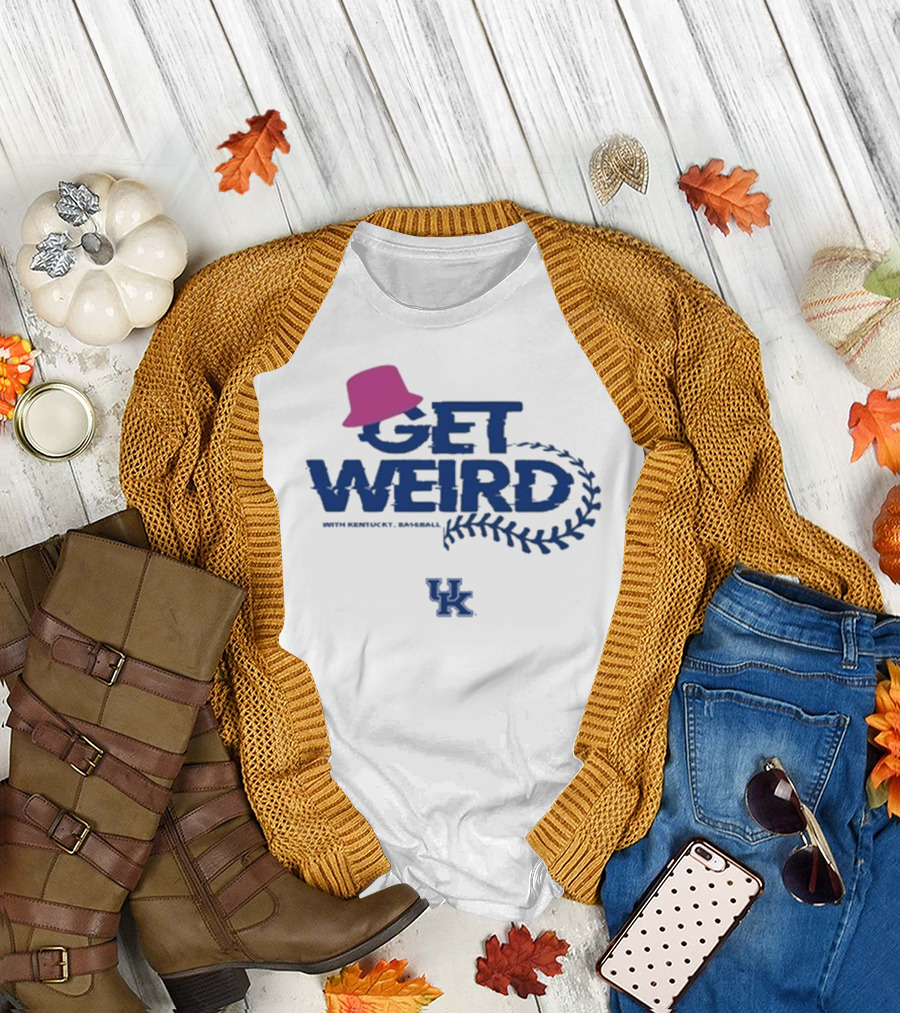 Get Weird with Kentucky Baseball UK Blue Hat T-Shirt