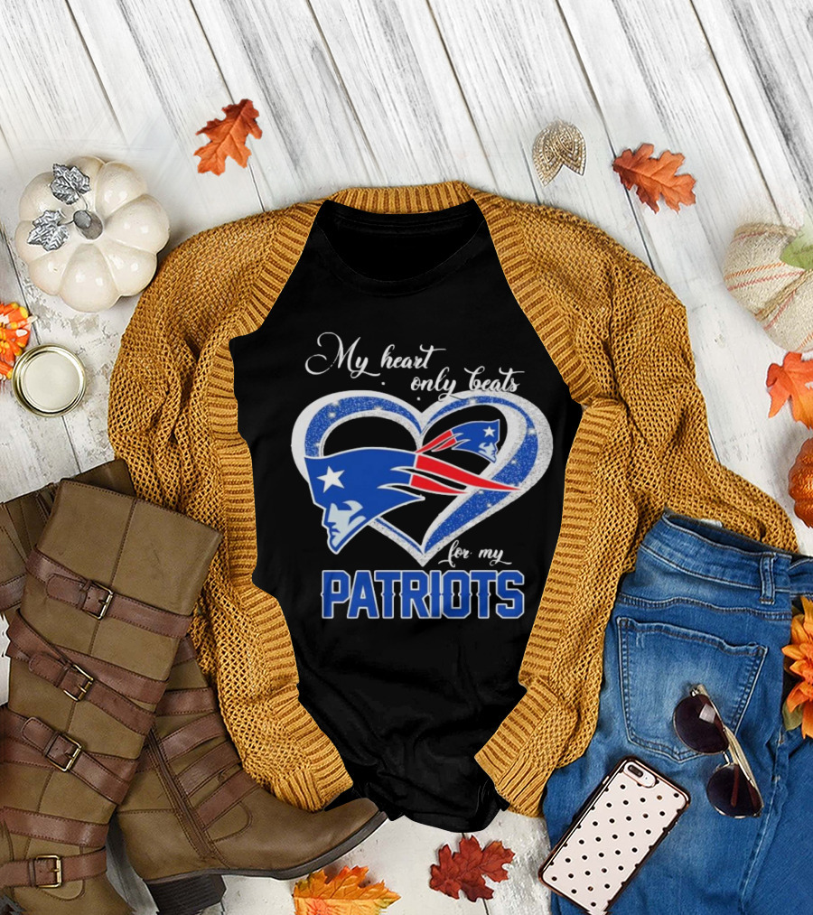 My Heart Only Beats for My New England Patriots Patriots T-Shirt
