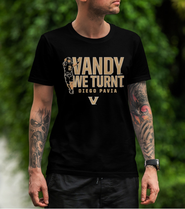 Vandy We Turnt Diego Pavia Vanderbilt Football T-Shirt