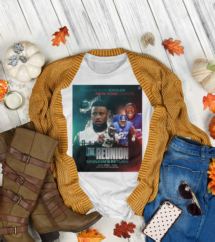 Philadelphia Eagles New York Giants The Reunion Saquon's Return NFL Sun 1PM ET Fox T-Shirt